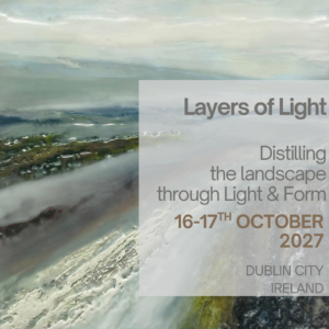 Layers of Light, Distilling the Landscape through Light & Form, 16th/17th October 2027, Dublin City Centre, Ireland